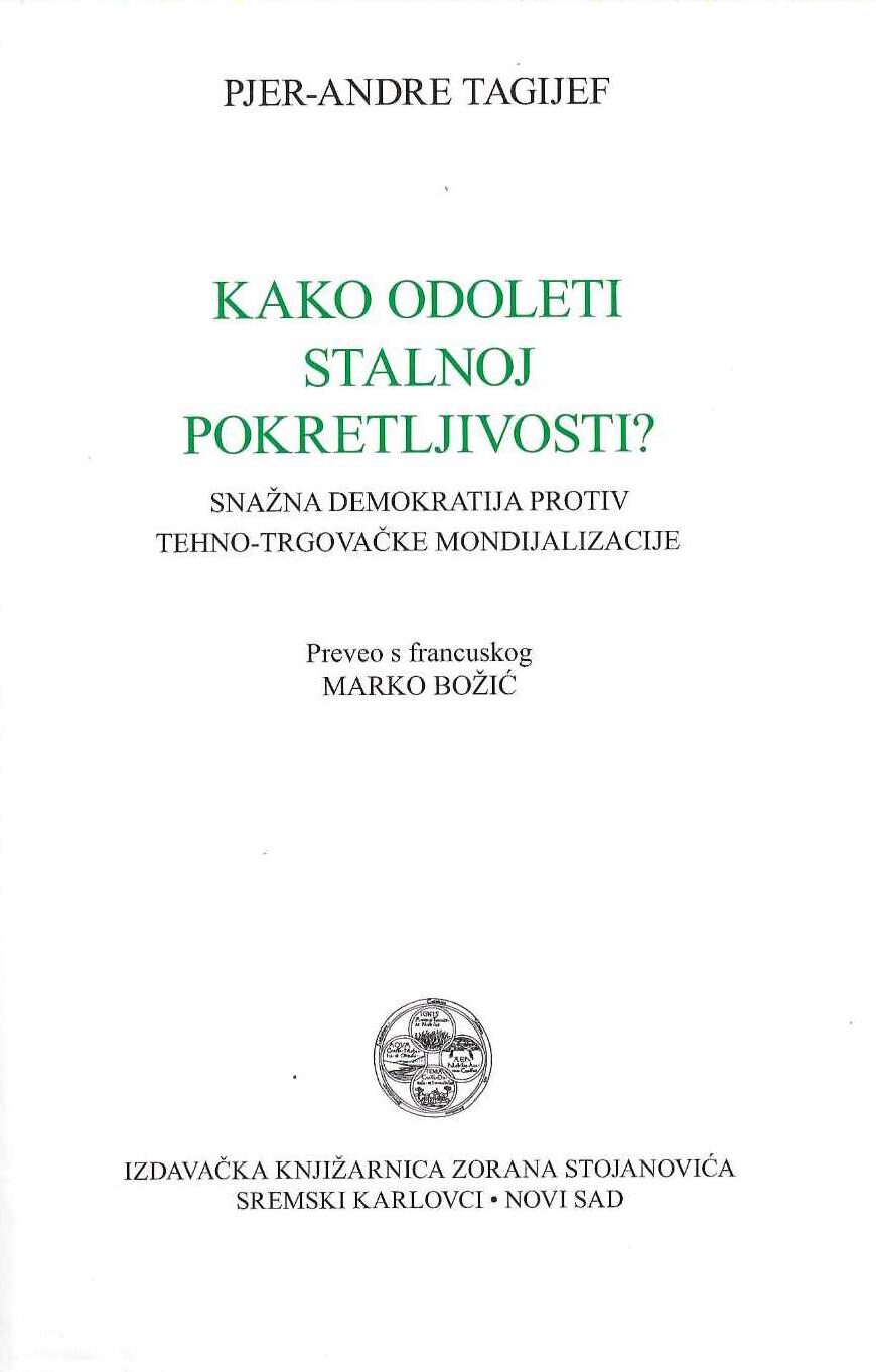 Kako odoleti stalnoj pokretljivosti? Snažna demokratija protiv tehno-trgovačke mondijalizacije