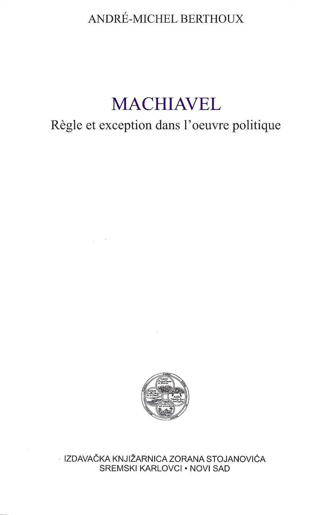 Machiavel: Règle et exception dans l’œuvre politique