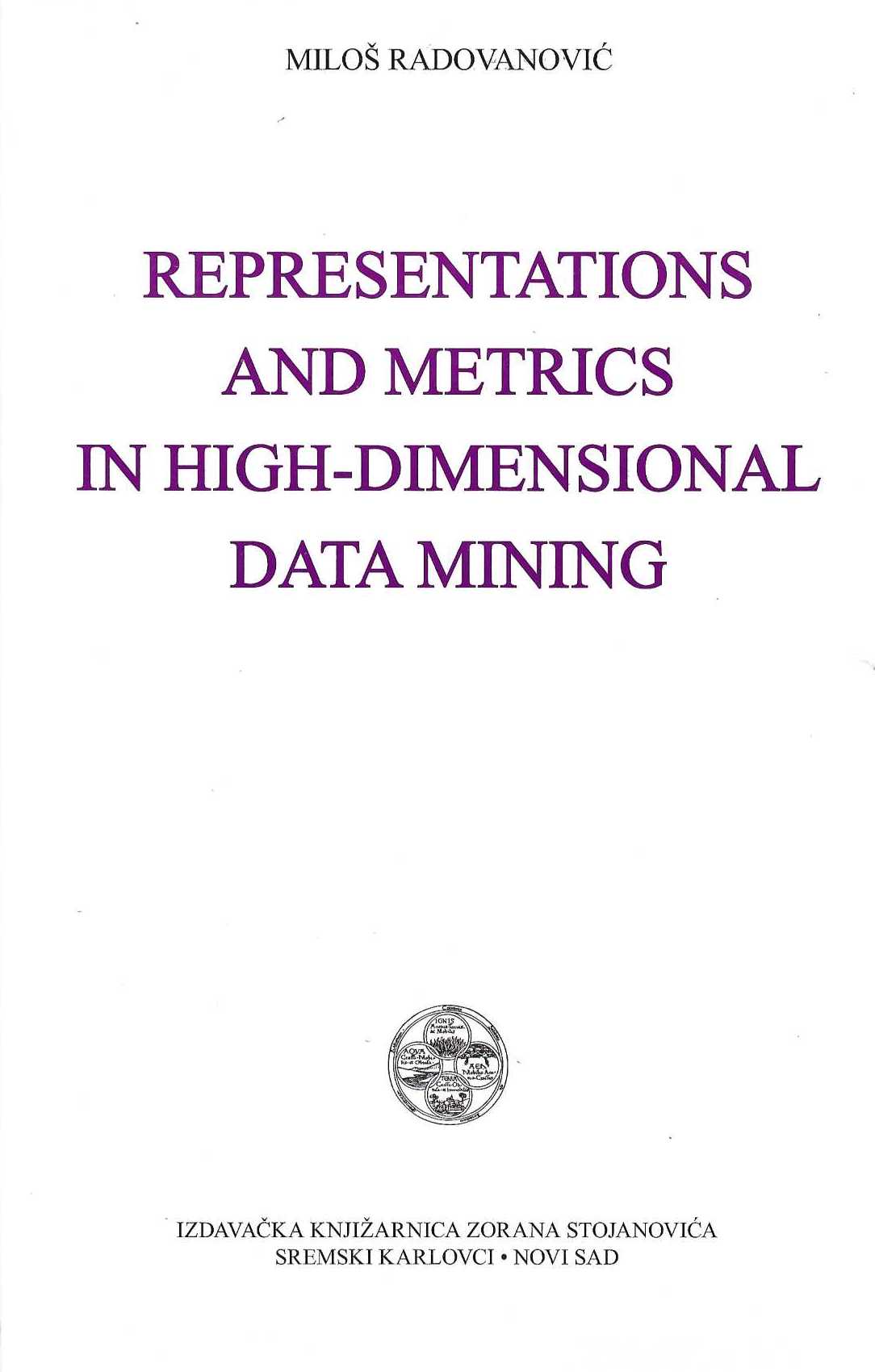 Representations and Metrics in High-Dimensional Data Mining