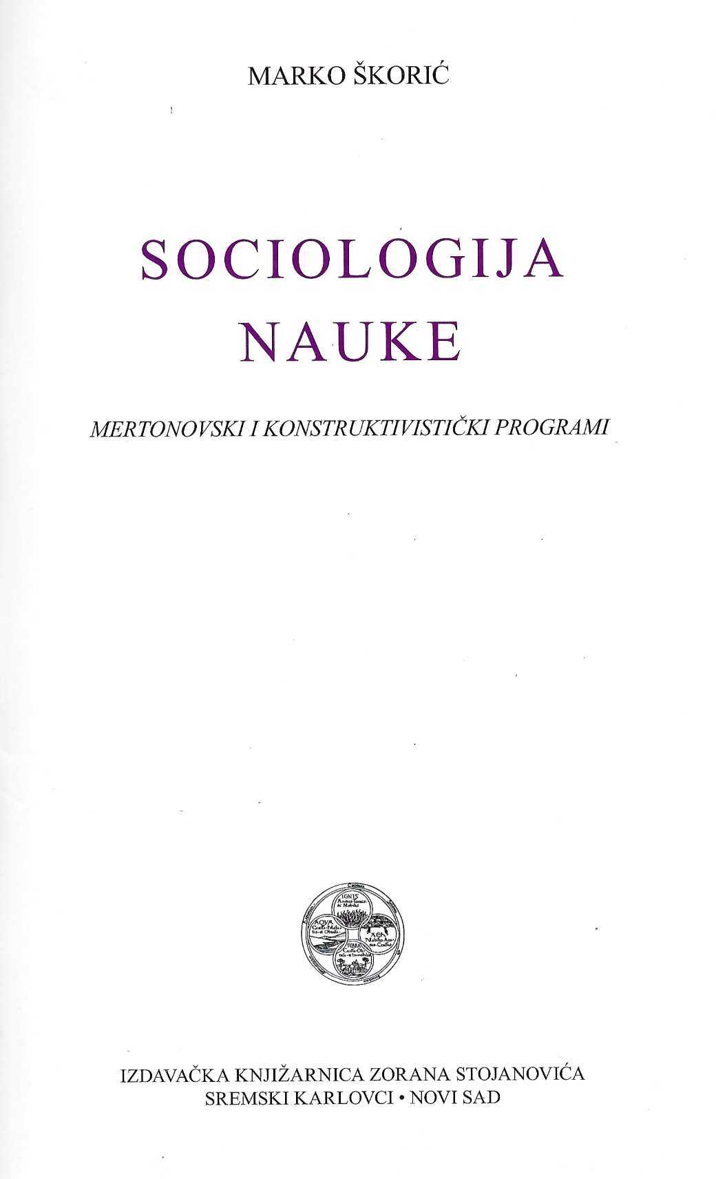 Sociologija nauke. Mertonovski i konstruktivistički programi