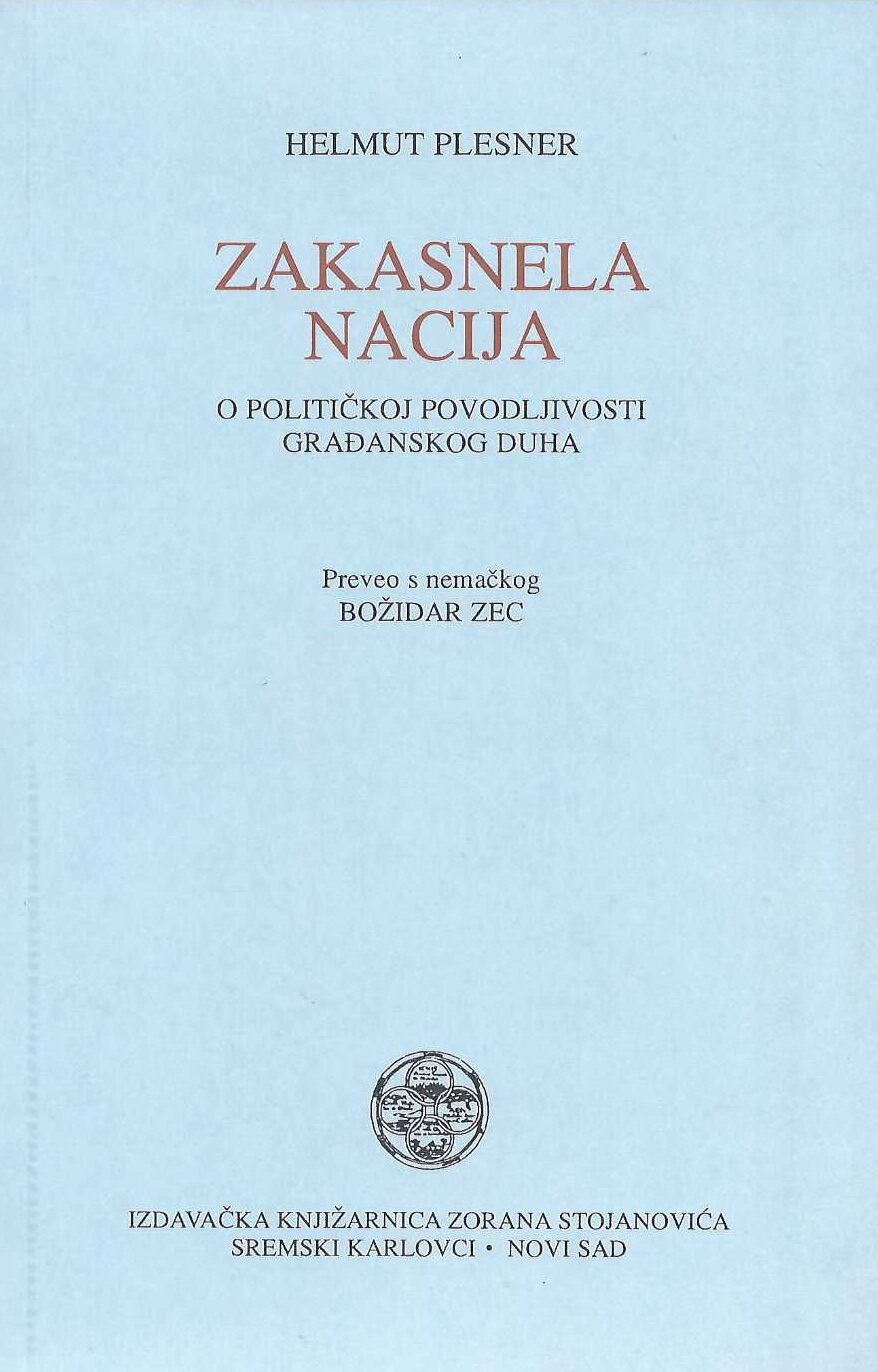 Zakasnela nacija. O političkoj povodljivosti građanskog duha
