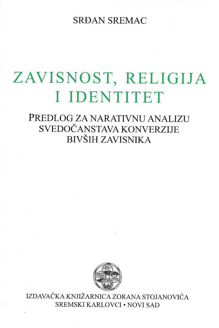 Zavisnost, religija i identitet. Predlog za narativnu analizu svedočanstava konverzije bivših zavisnika